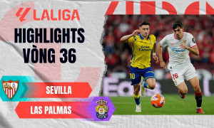 Highlight bóng đá Sevilla vs Las Palmas, 2h30 ngày 14/5: Bất lực cuộc chiến trụ hạng