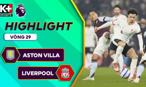 Highlight bóng đá Aston Villa vs Liverpool: Chia điểm đáng tiếc tại Villa Park