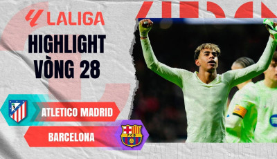 Highlight bóng đá Atletico vs Barca, 3h ngày 17/3: Màn ngược dòng đỉnh cao